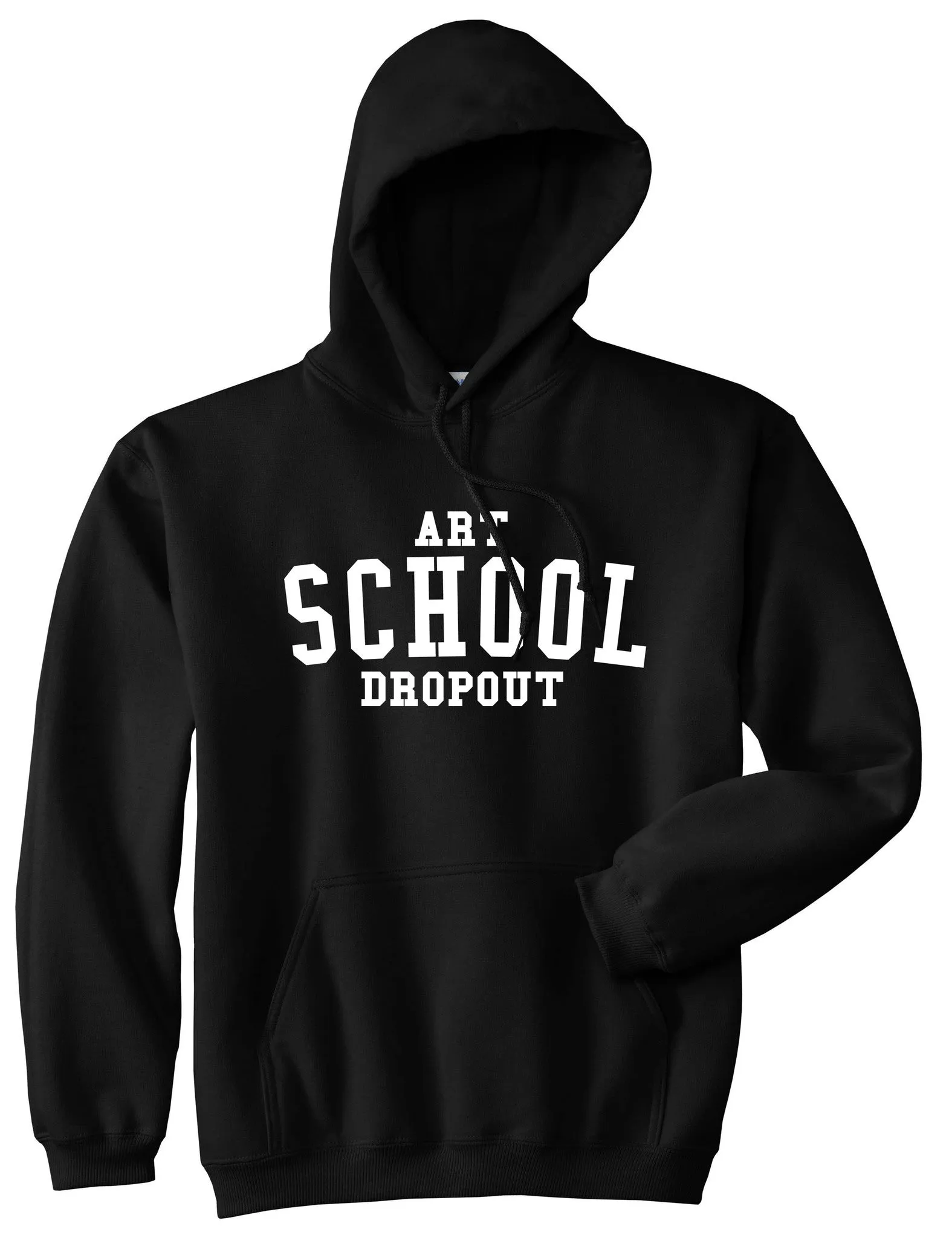 Art School Dropout College Fashion High Pullover Hoodie